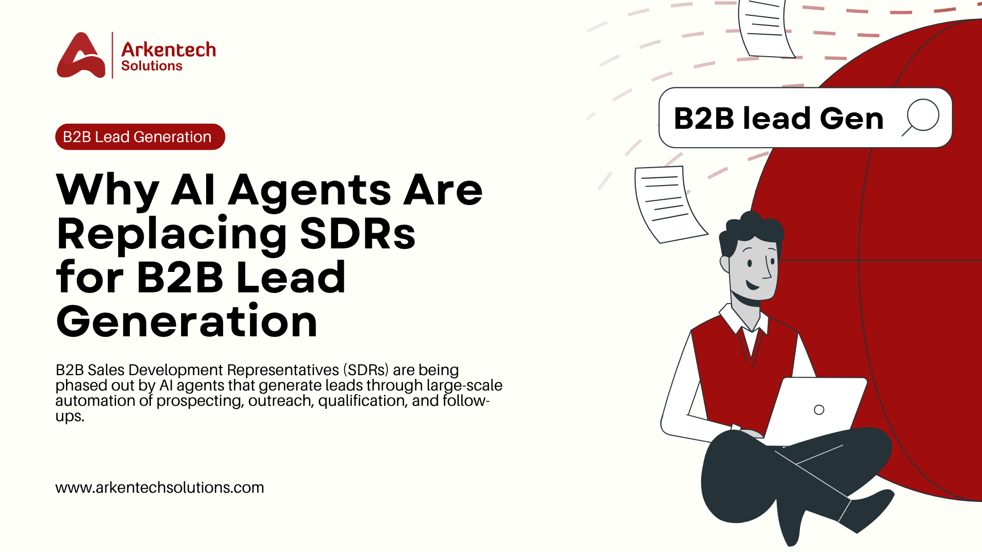 Why AI Agents Are Replacing SDRs for B2B Lead Generation 3 Why AI Agents Are Replacing SDRs for B2B Lead Generation