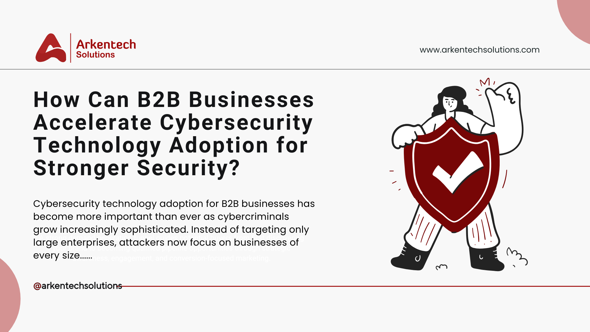 How Can B2B Businesses Accelerate Cybersecurity Technology Adoption for Stronger Security? 1 How Can B2B Businesses Accelerate Cybersecurity Technology Adoption for Stronger Security?