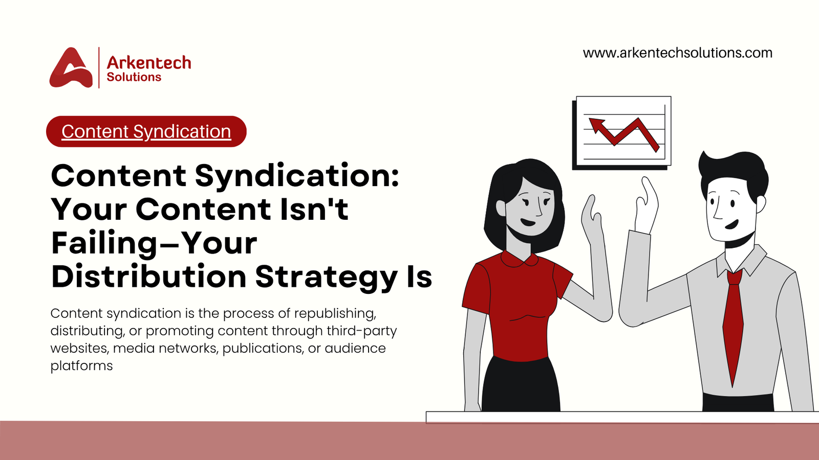 Content Syndication: Your Content Isn't Failing—Your Distribution Strategy Is