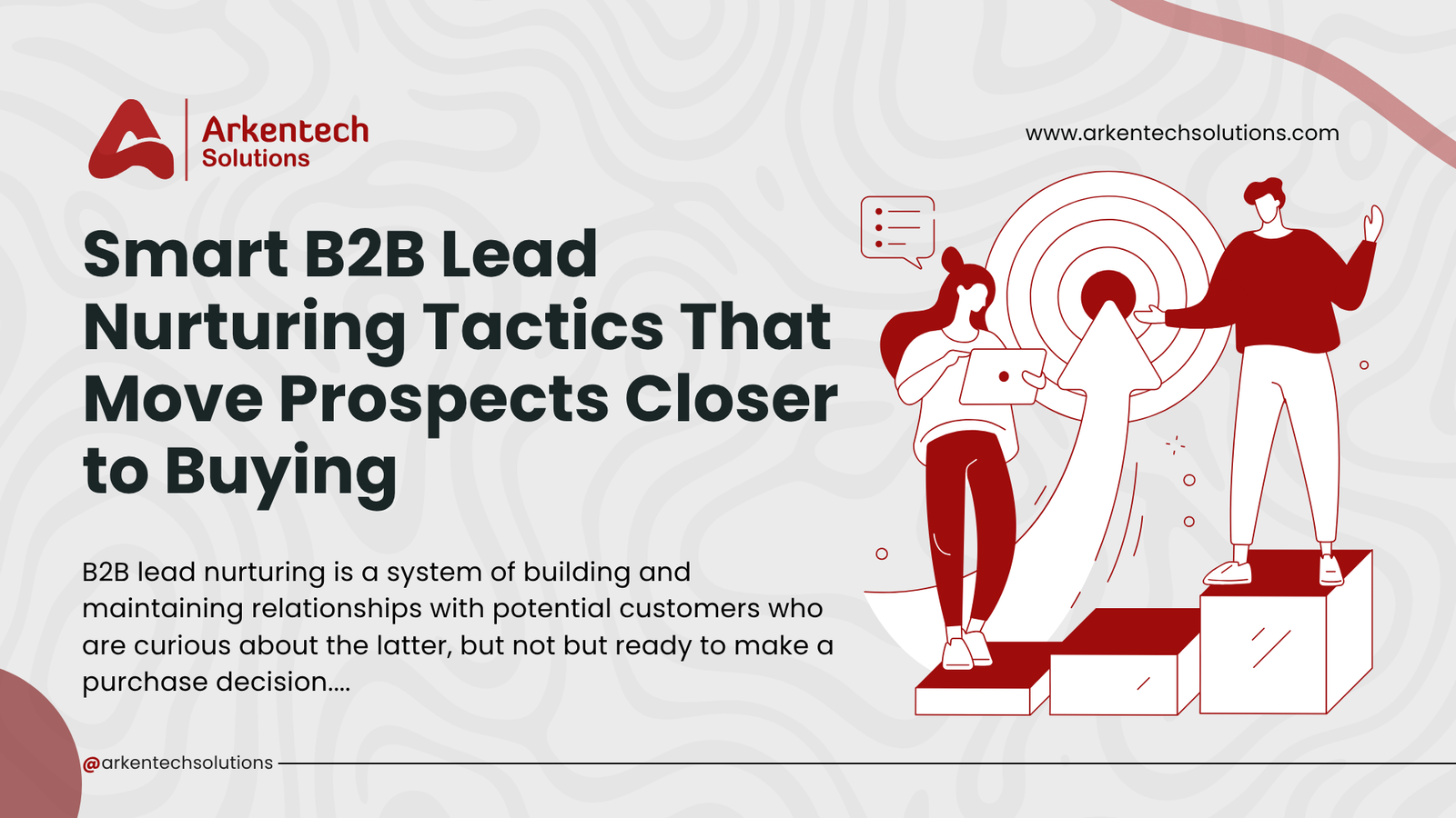 Smart B2B Lead Nurturing Tactics That Move Prospects Closer to Buying 1 Smart B2B Lead Nurturing Tactics That Move Prospects Closer to Buying