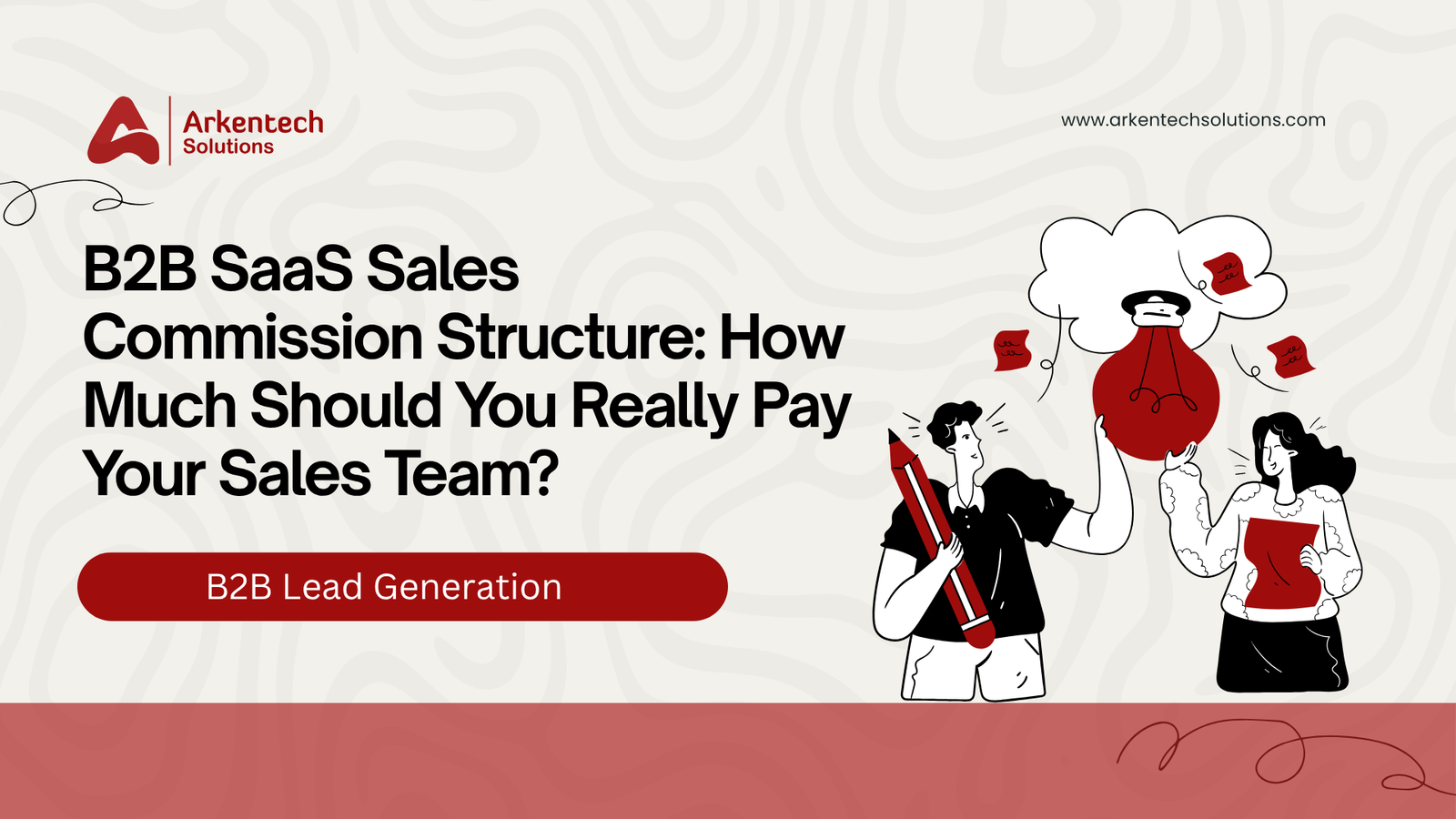 B2B SaaS Sales Commission Structure: How Much Should You Really Pay Your Sales Team?