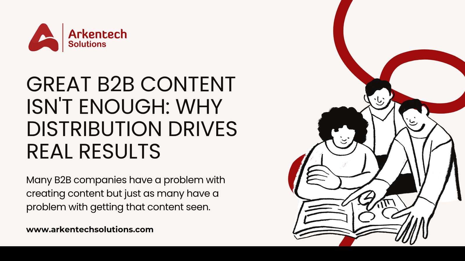 Great B2B Content Isn't Enough: Why Distribution Drives Real Results