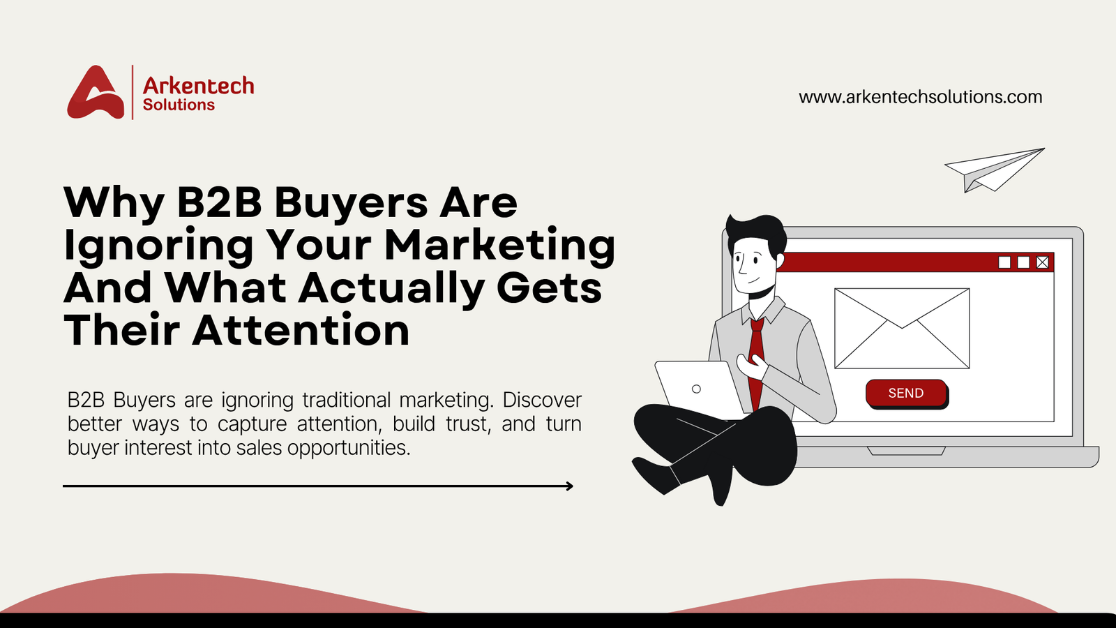 Why B2B Buyers Are Ignoring Your Marketing And What Actually Gets Their Attention 1 Why B2B Buyers Are Ignoring Your Marketing And What Actually Gets Their Attention