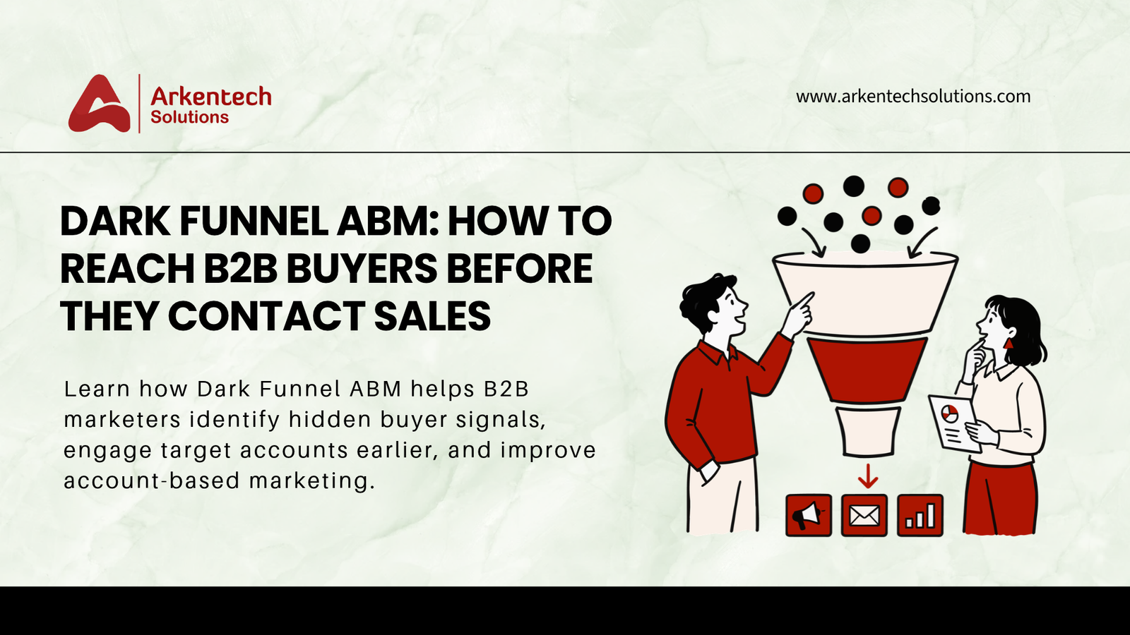 Dark Funnel ABM: How to Reach B2B Buyers Before They Contact Sales 2 Dark Funnel ABM: How to Reach B2B Buyers Before They Contact Sales